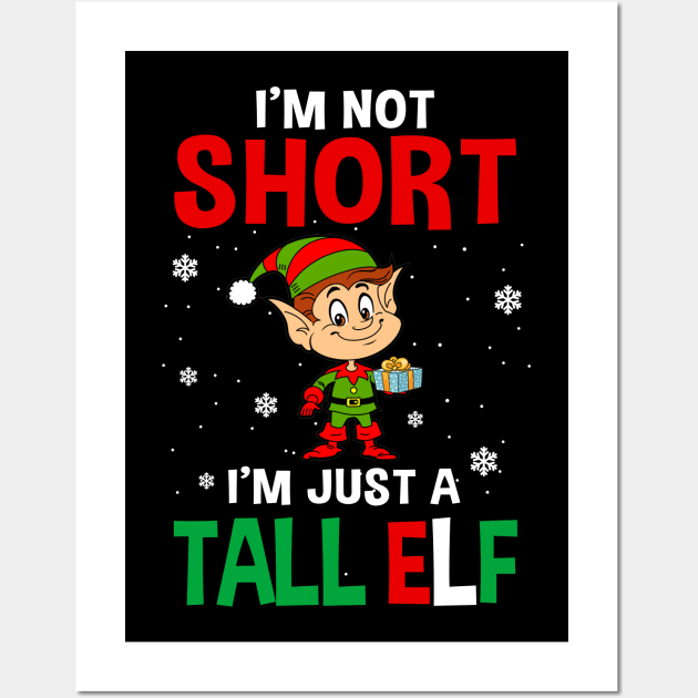 I_m Not Short I_m Just A Tall Elf Christmas Funny Wall Art by Dunnhlpp